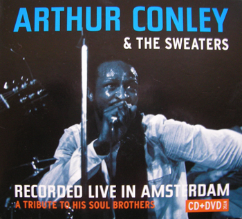 Arthur Conley & The Sweaters Recorded Live In Amsterdam