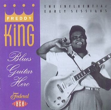 Freddy King/Blues Guitar Hero