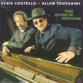 Elvis Costello&Allen Toussaint/The River In Reverse